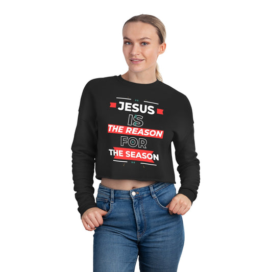 Cropped Sweatshirt, Inspirational, Christian, Religious, Holiday, Christmas, Jesus, Reason, Season, Teens, Graphic, Women's Sweatshirt